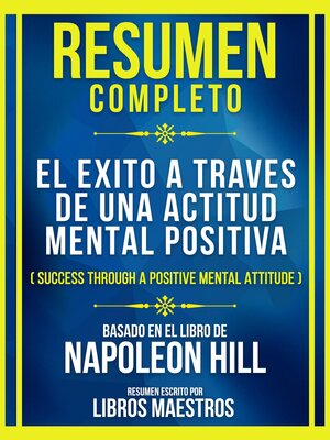 cover image of Resumen Completo--El Exito a Traves De Una Actitud Mental Positiva (Success Through a Positive Mental Attitude)--Baseado No Livro De Napoleon Hill
